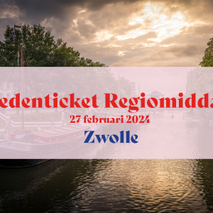 Ledenticket - Regiomiddag Zwolle